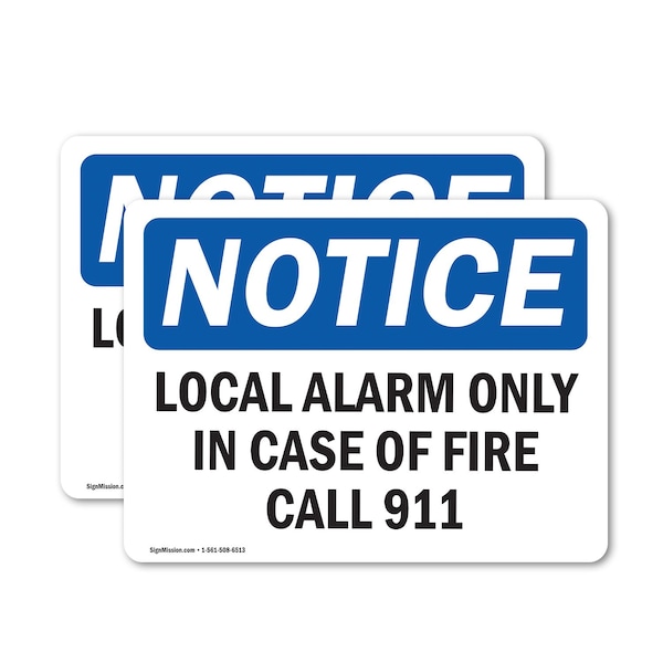 Signmission Local Alarm Only In Case Of Fire Call 911 OSHA Notice Sign, Vinyl Decal, 7in W x 5in L, 2PK OS-2PACK-NS-D-57-L-14025 - main